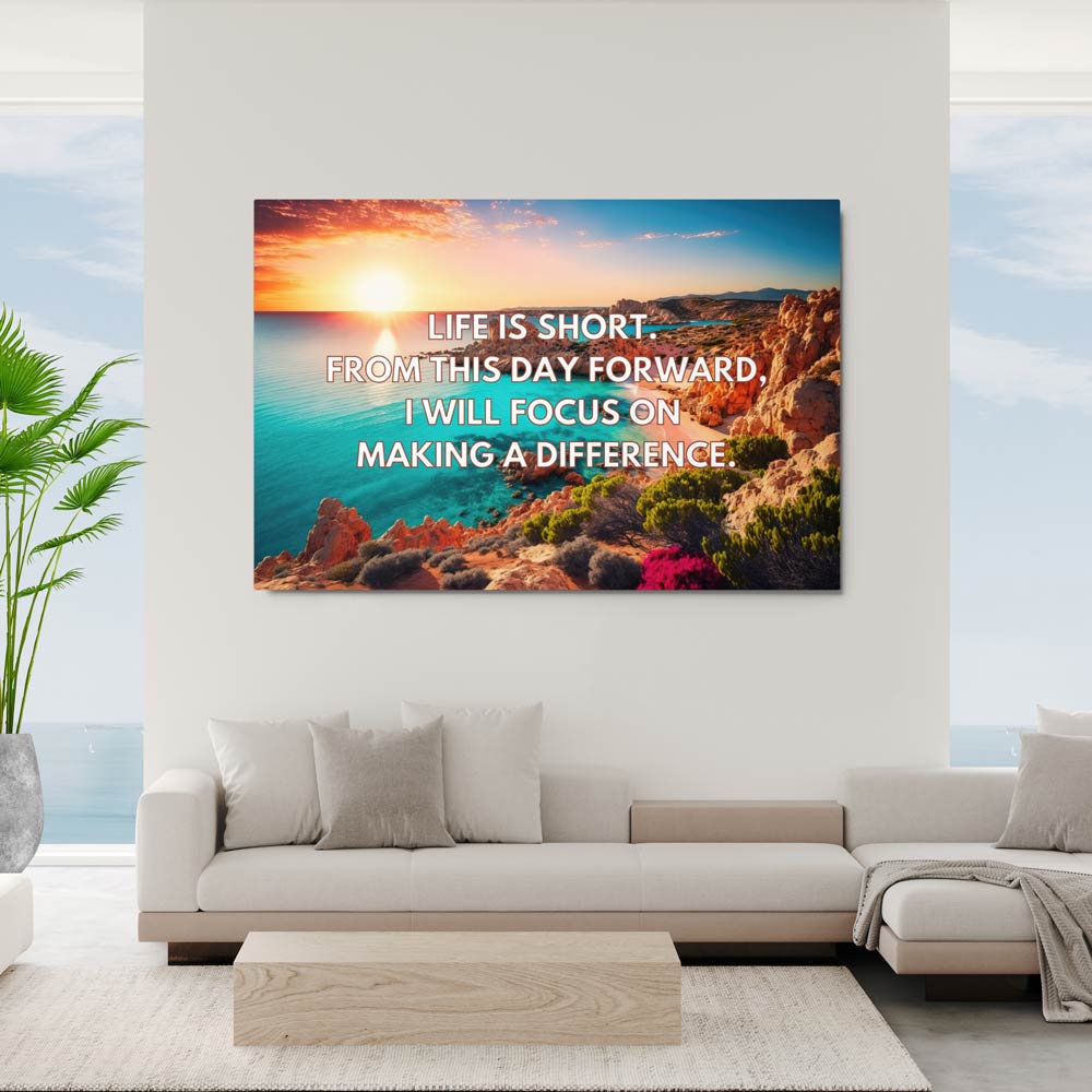 Life is short. From this day forward, I will focus on making a difference. | Glossy Metal Print  Success Acceleration Tools