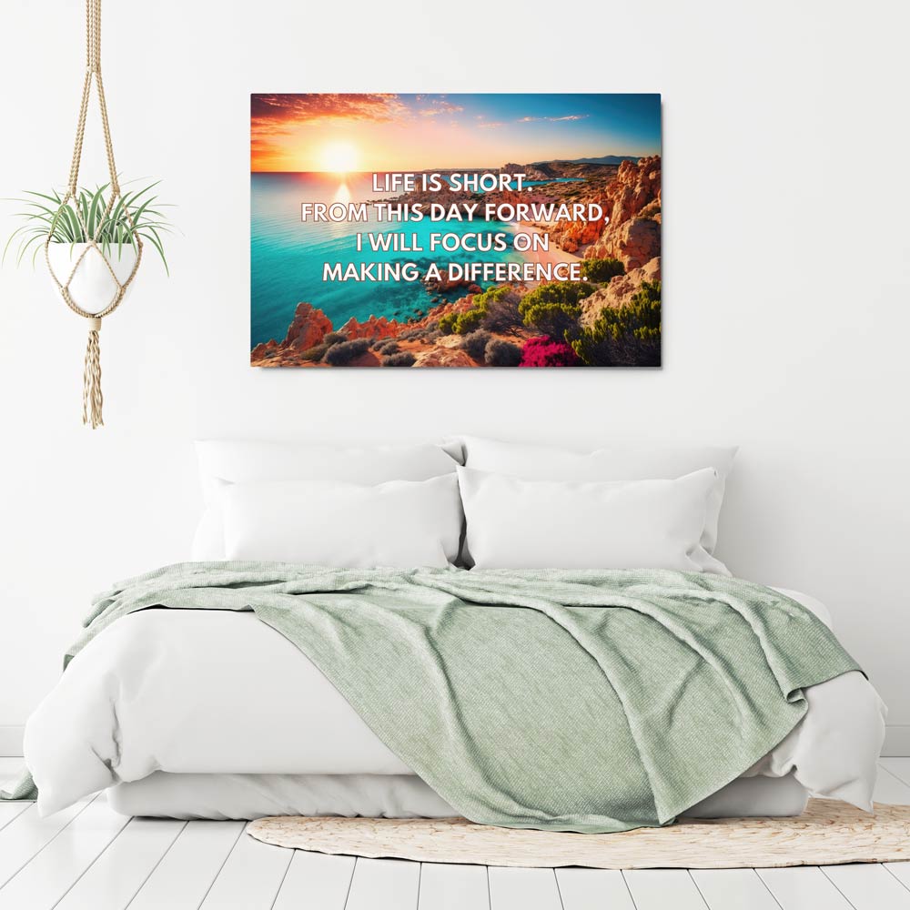Life is short. From this day forward, I will focus on making a difference. | Glossy Metal Print  Success Acceleration Tools