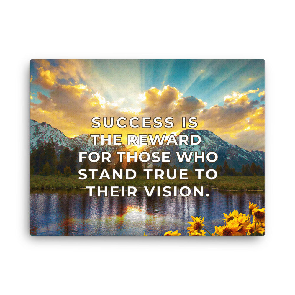 Success Is The Reward For Those Who Stand True To Their Vision | Inspirational Wall Art Canvas Print  Success Acceleration Tools