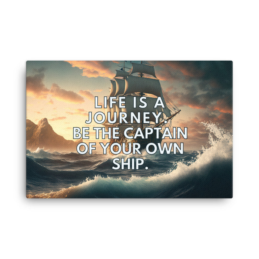 Life is a Journey. Be the captain of your own ship.| Inspirational Wall Art Canvas Print  Success Acceleration Tools