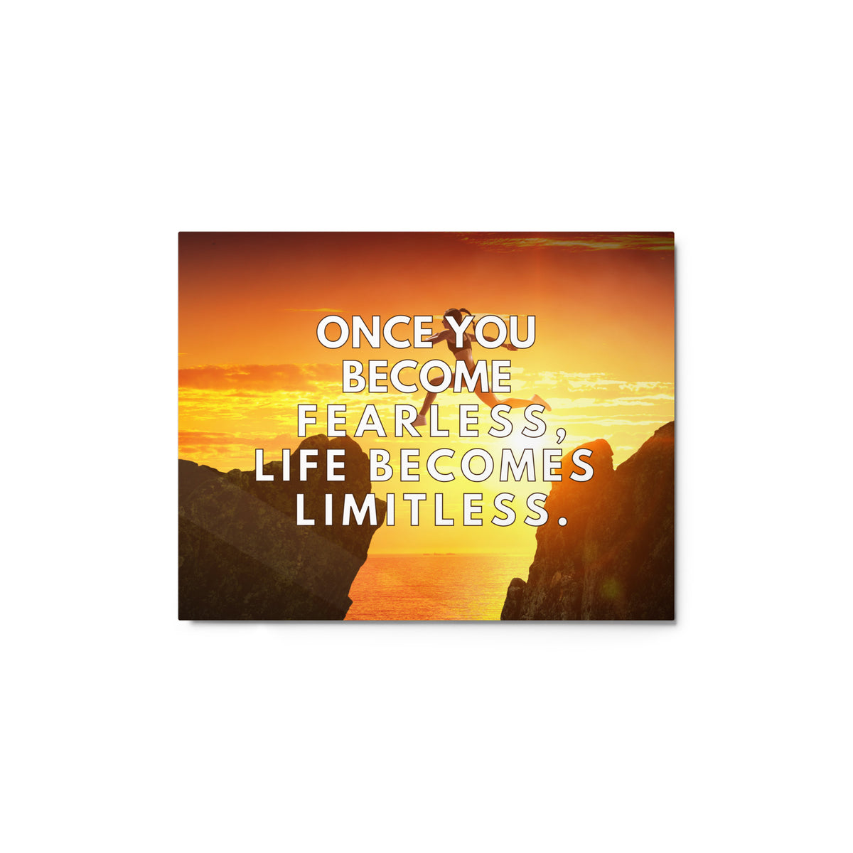 Once You Become Fearless, Life Becomes Limitless | Glossy Metal Print  Success Acceleration Tools