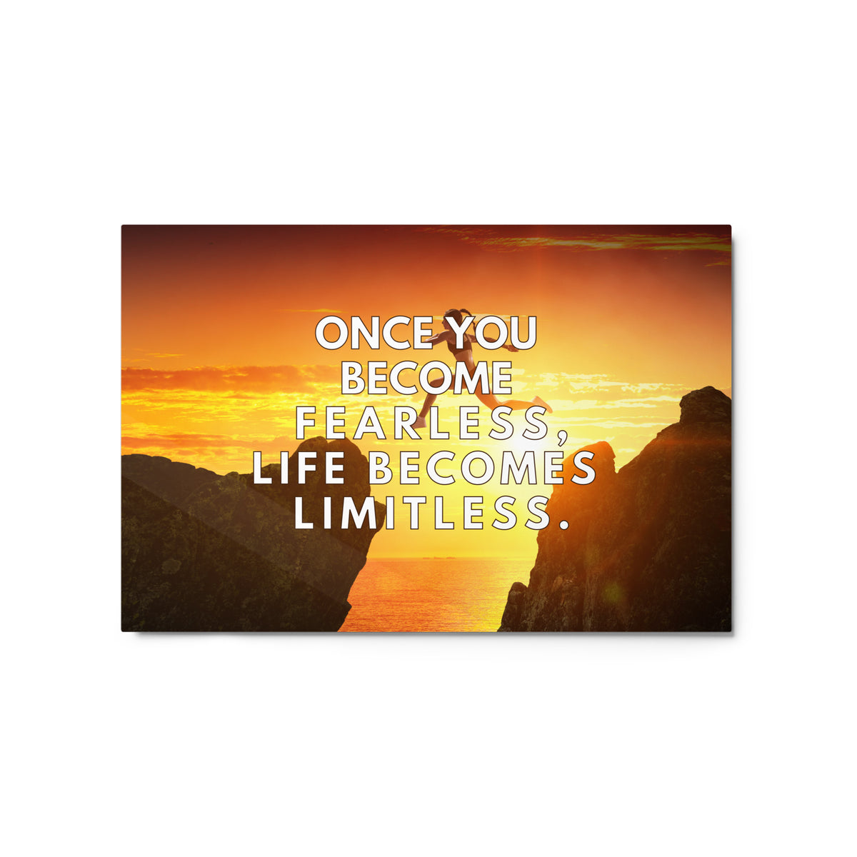 Once You Become Fearless, Life Becomes Limitless | Glossy Metal Print  Success Acceleration Tools