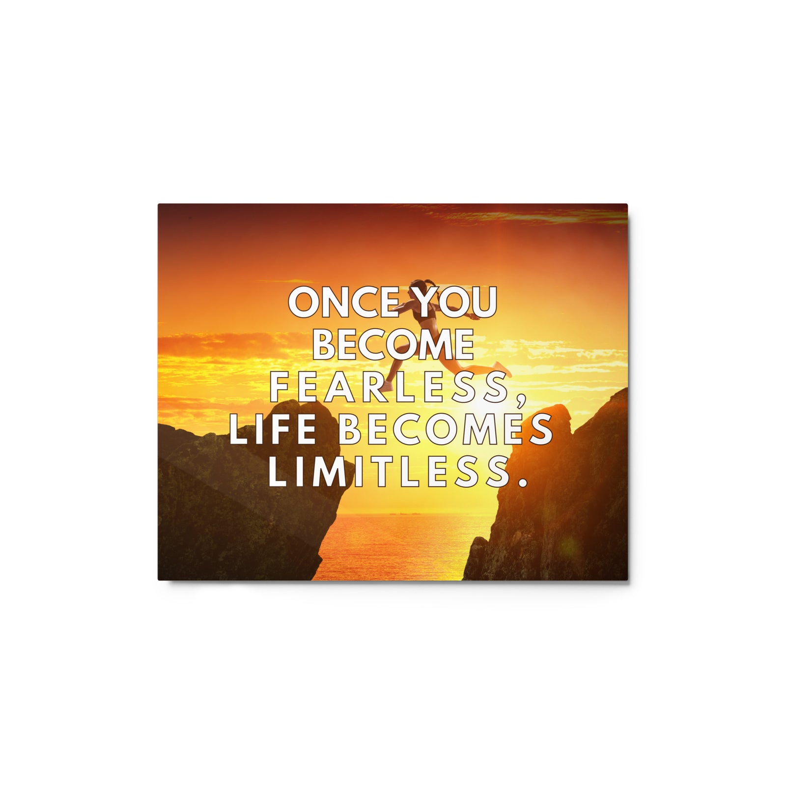 Once You Become Fearless, Life Becomes Limitless | Glossy Metal Print  Success Acceleration Tools