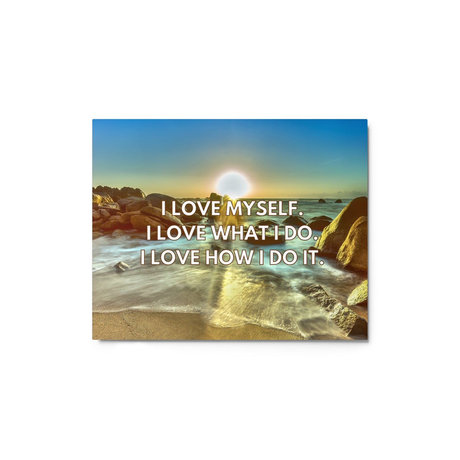 I love myself. I love what I do. I love how I do it. | Glossy Metal Print  Success Acceleration Tools