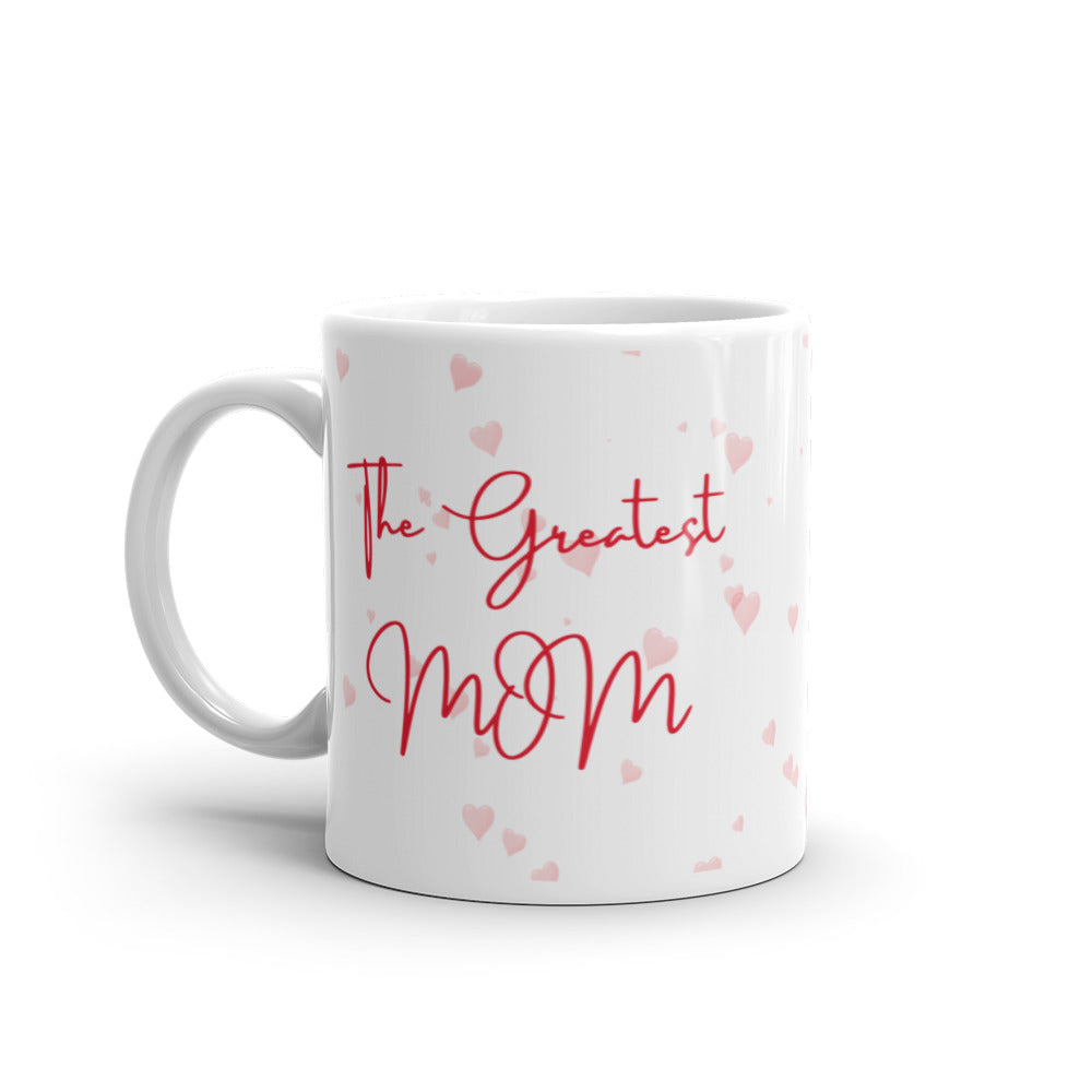 The Greatest Mom Mug - A Special Gift For Mom - 11oz, 15oz Success Acceleration Tools