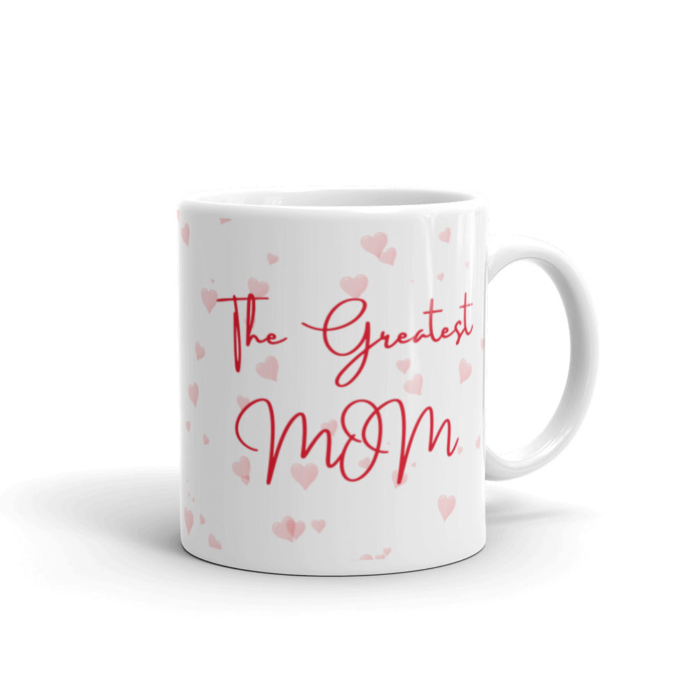 The Greatest Mom Mug - A Special Gift For Mom - 11oz, 15oz Success Acceleration Tools